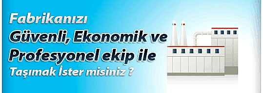 fabrika taşıma,kayseri evden eve nakliyat,